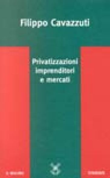 Privatizzazioni, imprenditori e mercati