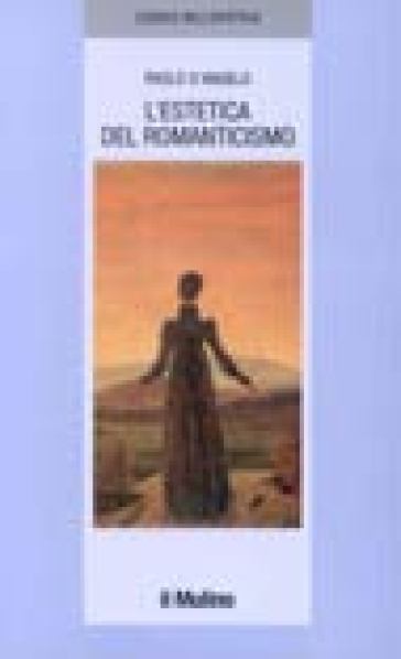L'estetica del Romanticismo