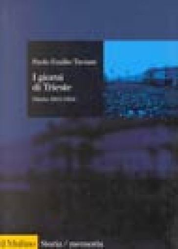 I giorni di Trieste. Diario (1953-1954)