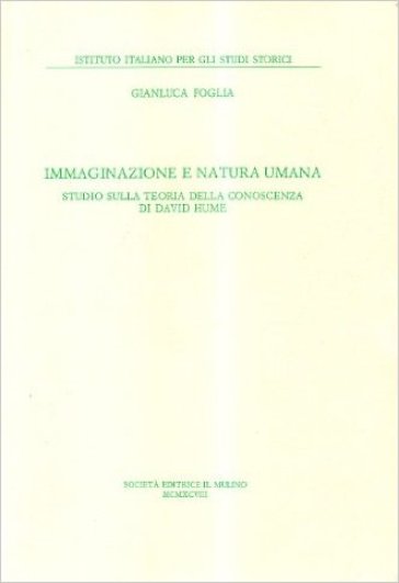 Immaginazione e natura umana. Studio sulla teoria della conoscenza di David Hume