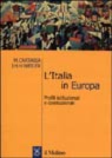 L'Italia in Europa. Profili istituzionali e costituzionali