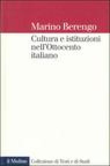 Cultura e istituzioni nell'Ottocento italiano