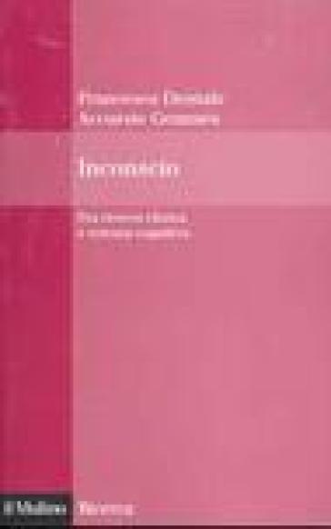 Inconscio. Fra Ricerca Clinica E Scienza Cognitiva