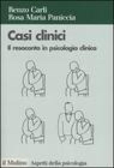 Casi Clinici. Il Resoconto In Psicologia Clinica