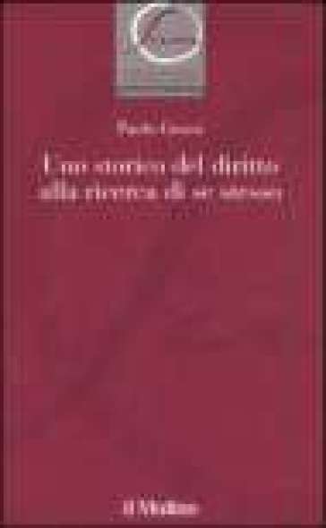Uno storico del diritto alla ricerca di se stesso