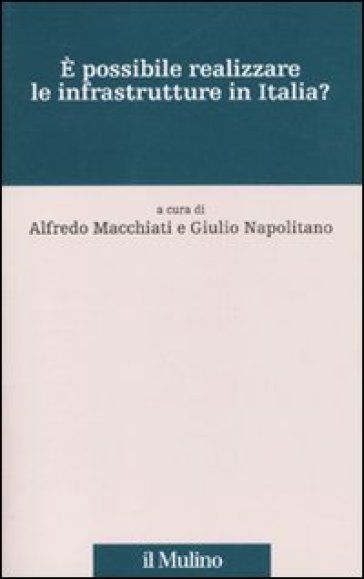 È possibile realizzare le infrastrutture in Italia?