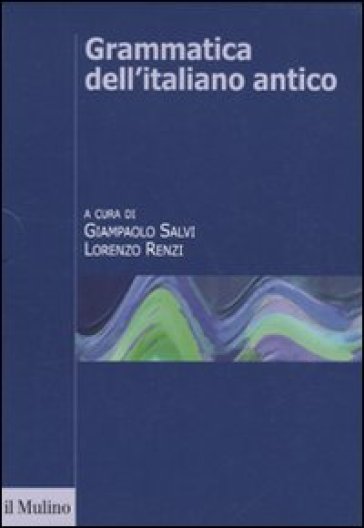 Grammatica Dell'italiano Antico