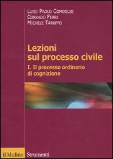 Lezioni sul processo civile. Vol. 1: Il processo ordinario di cognizione