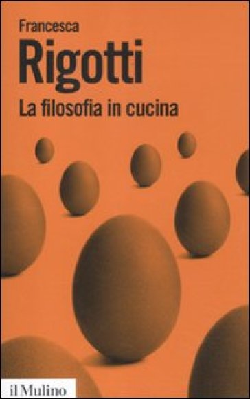 La filosofia in cucina. Piccola critica della ragion culinaria-0
