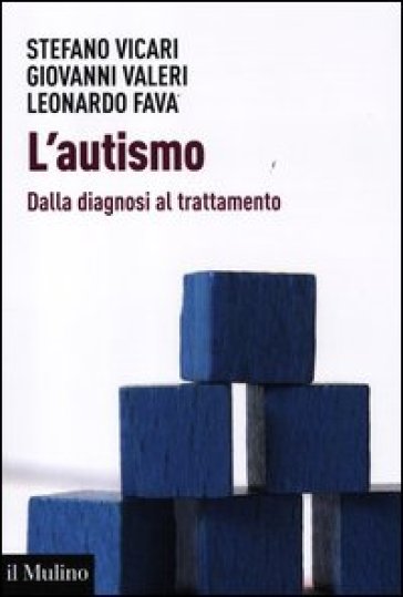 L'autismo. Dalla diagnosi al trattamento