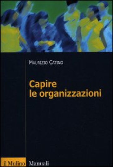 Capire Le Organizzazioni