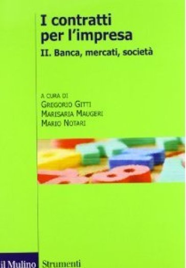 I contratti per l'impresa. Vol. 2: Banca, mercati