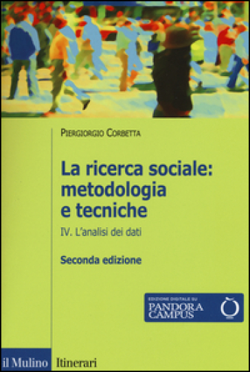 La ricerca sociale: metodologia e tecniche. Con e-book. Vol. 4: L'analisi dei dati