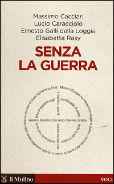 Senza la guerra. Moriremo pacifisti?-0