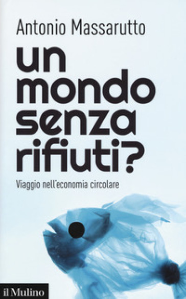Un mondo senza rifiuti? Viaggio nell'economia circolare-0