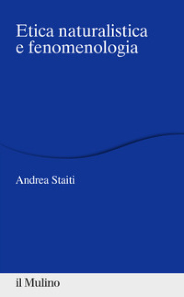 Etica naturalistica e fenomenologia