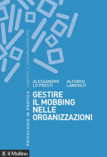 Gestire Il Mobbing Nelle Organizzazioni