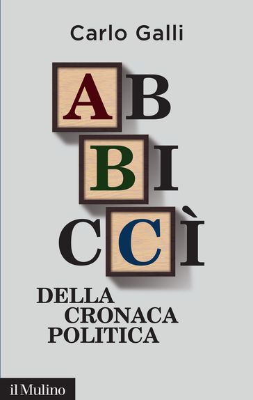 Abbiccì della cronaca politica