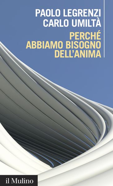 Perché abbiamo bisogno dell'anima