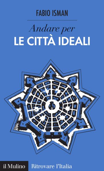 Andare per le città ideali