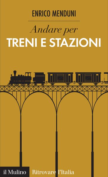 Andare per treni e stazioni