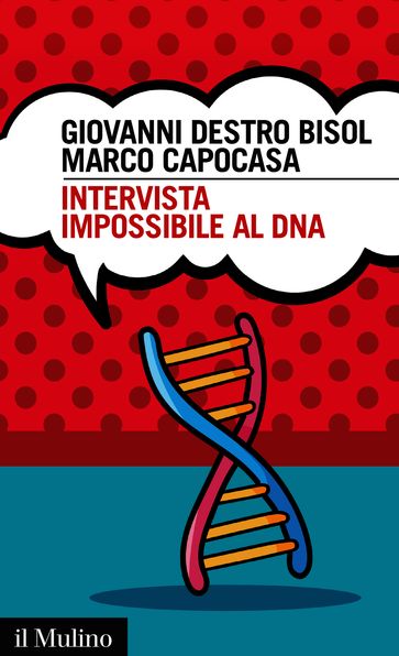 Intervista impossibile al DNA