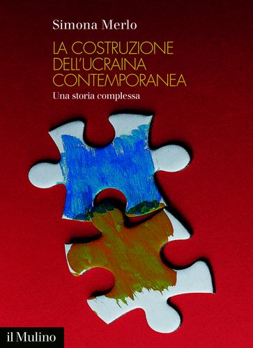 La costruzione dell'Ucraina contemporanea
