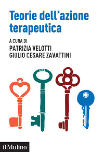 Teorie Dell'azione Terapeutica. Tra Interpretazione E Relazione