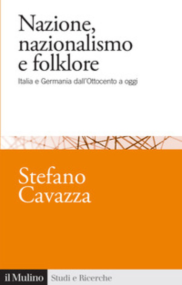Nazione, nazionalismo e folklore. Italia e Germania dall'Ottocento a oggi