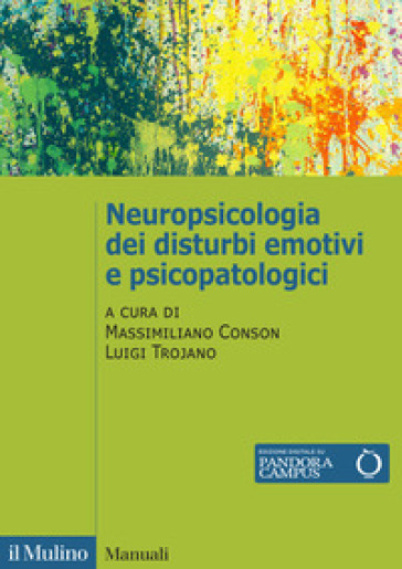 Neuropsicologia Dei Disturbi Emotivi E Psicopatologici
