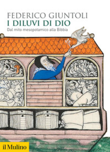 I diluvi di Dio. Dal mito mesopotamico alla Bibbia