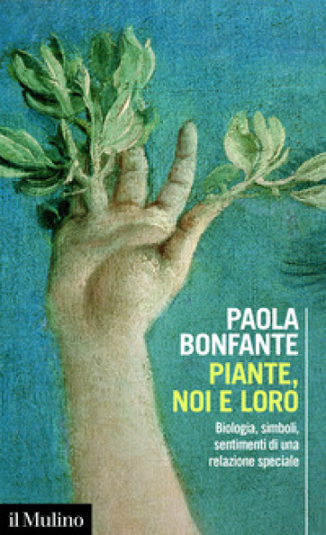 PIANTE, NOI E LORO. BIOLOGIA, SIMBOLI, S