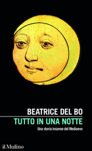 Tutto in una notte. Una storia insonne del Medioevo