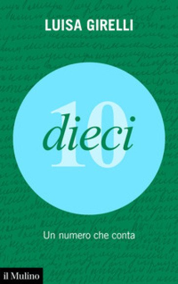 Dieci. Un numero che conta