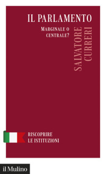 Il Parlamento. Marginale o centrale?