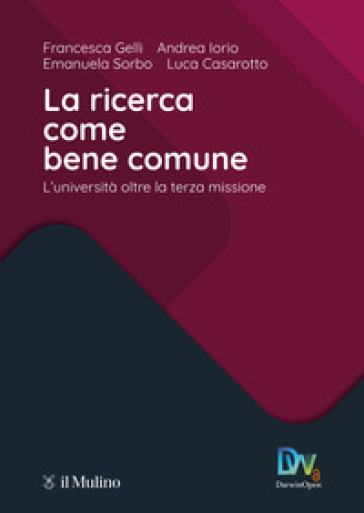 La ricerca come bene comune. L'Università oltre la terza missione