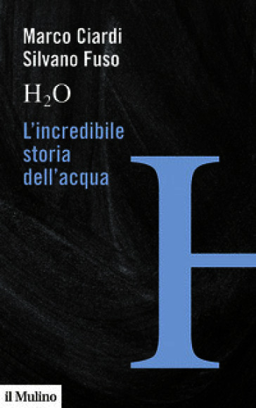 H2O. L'incredibile storia dell'acqua