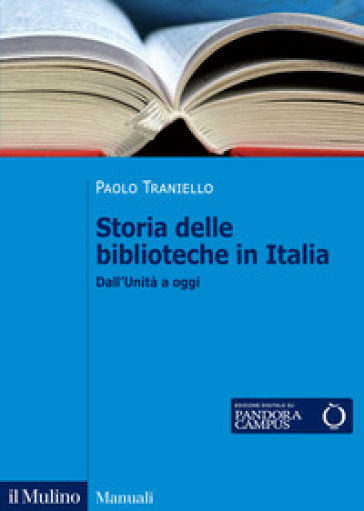 Storia delle biblioteche in Italia. Dall'Unità a oggi