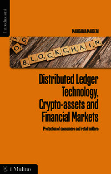 Distributed ledger technology, crypto-assets and financial markets. Protection of consumers and retail holders