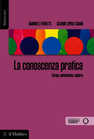 La conoscenza pratica. Corpo, movimento, sapere