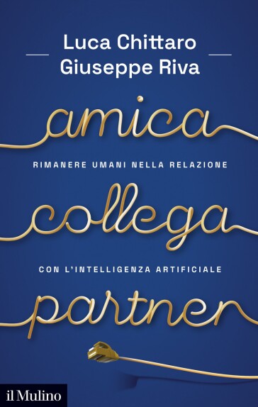 Amica, collega, partner. Rimanere umani nella relazione con l'Intelligenza Artificiale