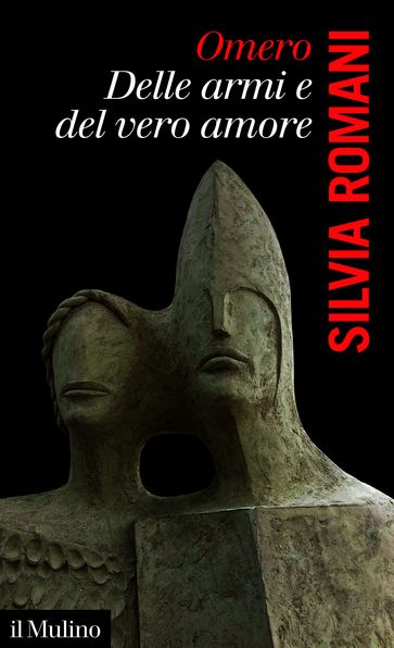 Omero, delle armi e del vero amore