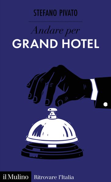 Andare per Grand Hotel