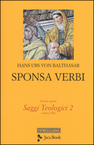 Saggi teologici. Vol. 2: Sponsa Verbi