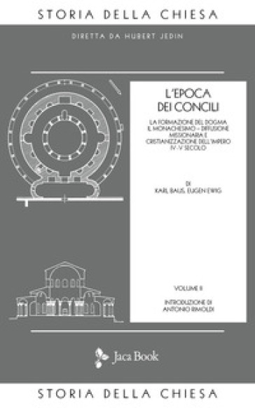 Storia della Chiesa. Vol. 2: L' Epoca dei Concili (IV-V secolo)