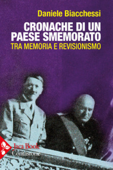 Cronache di un paese smemorato. Tra memoria e revisionismo