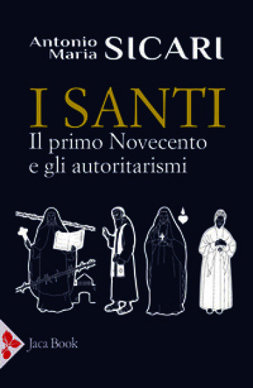 I santi. Il primo Novecento e gli autoristarismi