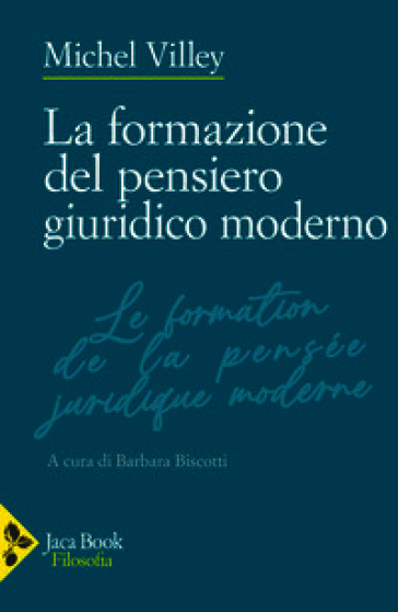 La formazione del pensiero giuridico moderno