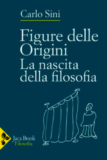 Figure delle origini. La nascita della filosofia