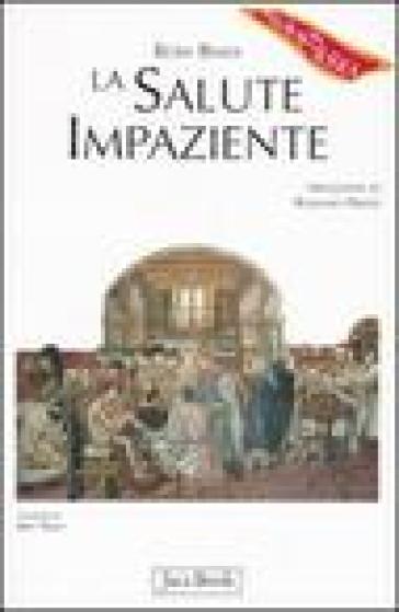 La salute impaziente